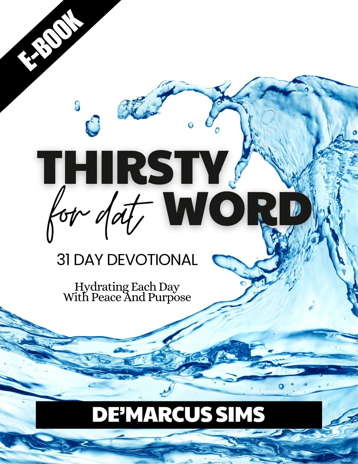 Thirsty For Dat Word: 31 Day Devotional E-Book